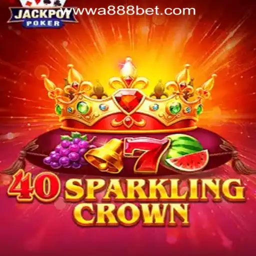 Discovering the Excitement of 40SparklingCrown: A Premier Slot Game at A888bet Oficial Slots Brasil