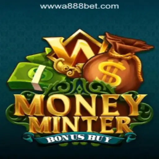 MoneyMinterBonusBuy: The Ultimate Slot Game Experience with A888bet Oficial Slots Brasil #1